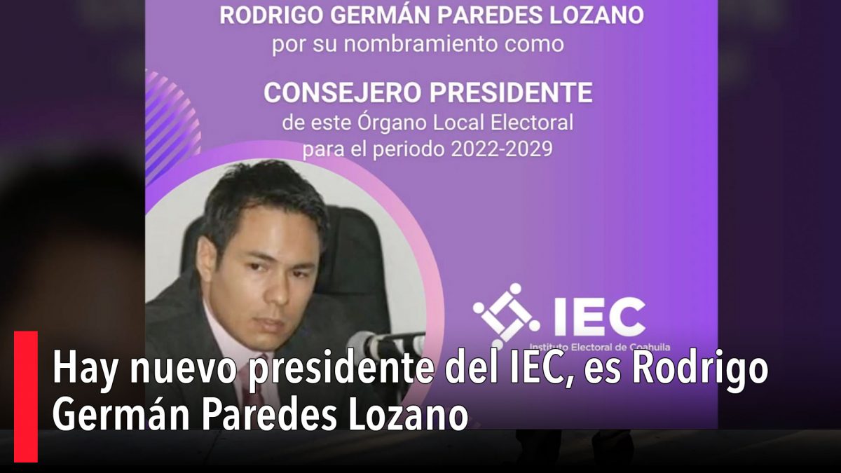 Hay nuevo presidente del IEC es Rodrigo Germán Paredes Lozano